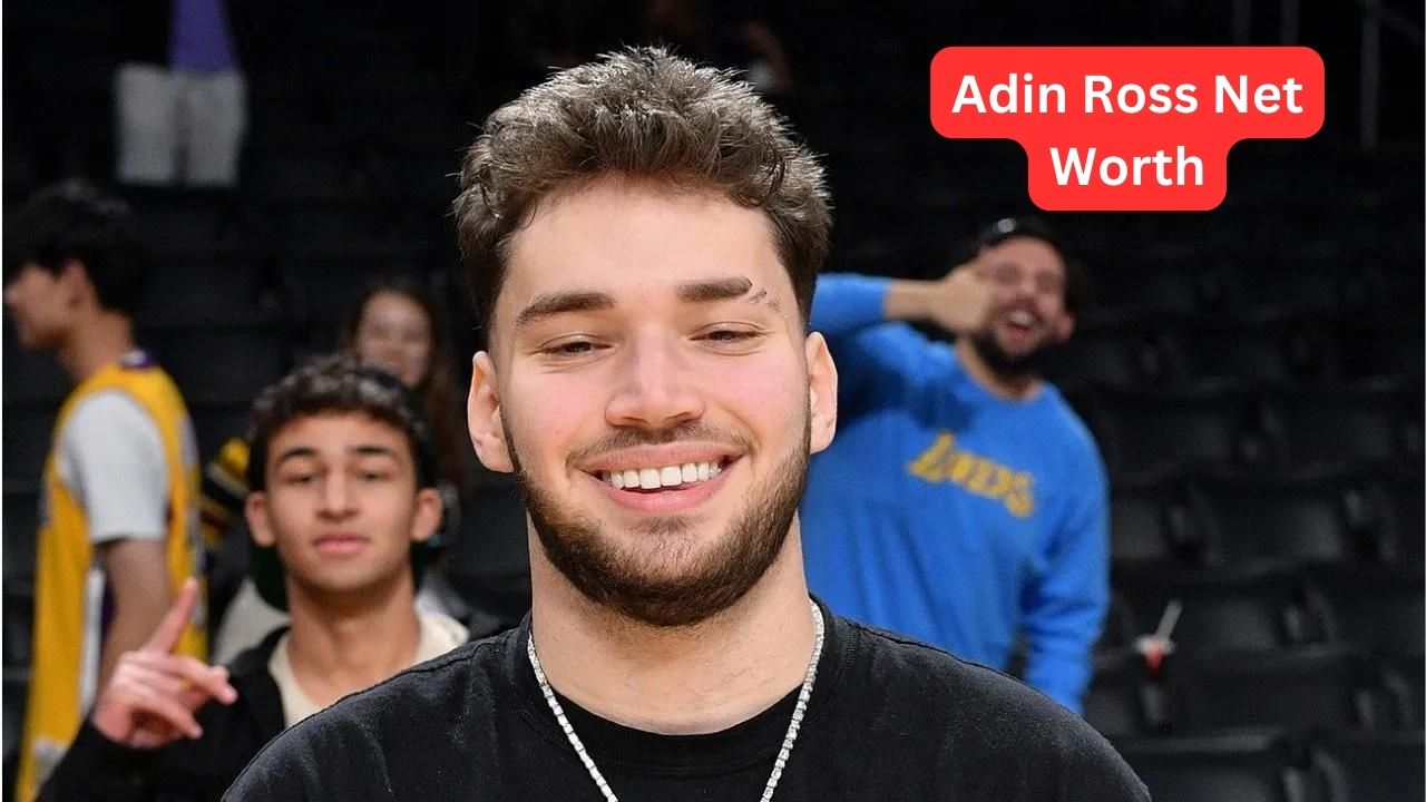 Adin Ross Net Worth