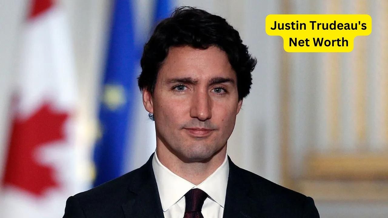 Justin Trudeau's Net Worth