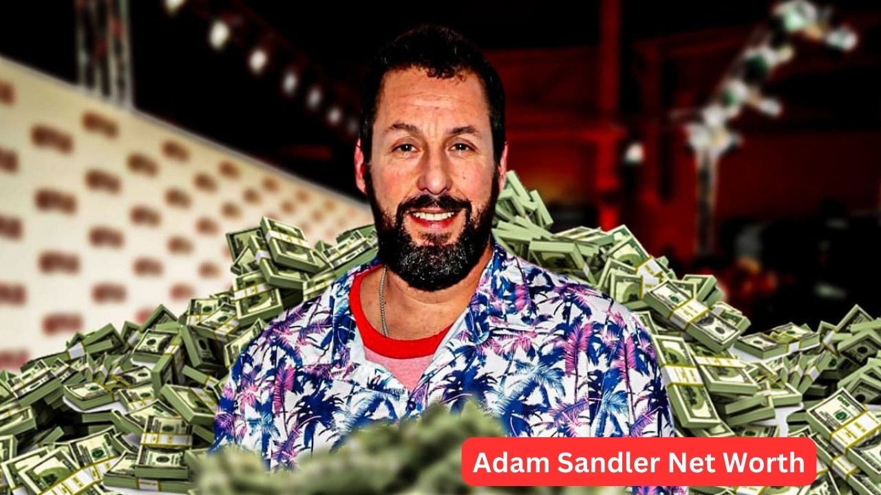 Adam Sandler Net Worth